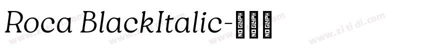 Roca BlackItalic字体转换